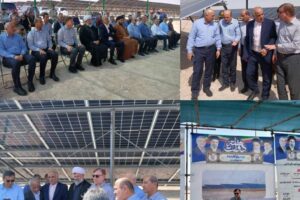 افتتاح ۳ ساختگاه انرژی خورشیدی با ظرفیت مگاوات در روستای محمد آباد شهرستان دشتی